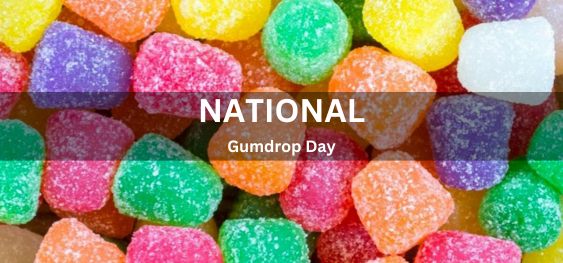 National Gumdrop Day [राष्ट्रीय गमड्रॉप दिवस]